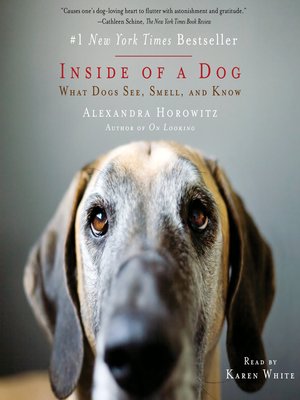 cover image of Inside of a Dog: What Dogs See, Smell, and Know